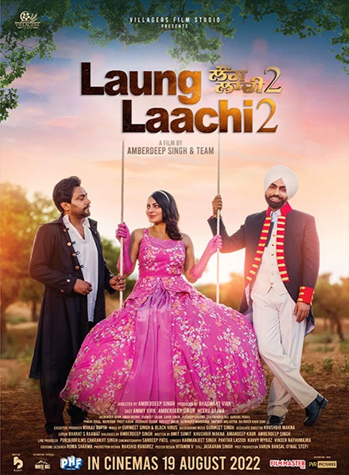 Laung Laachi 2 Full HD Neeru Bajwa, Ammy Virk 2022 Punjabi Full Movie Download / Watch Online