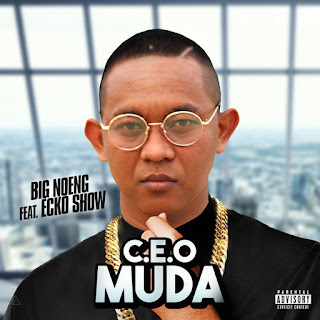 download MP3 Big Noeng - C.E.O Muda (feat. Ecko Show) - Single itunes plus aac m4a mp3