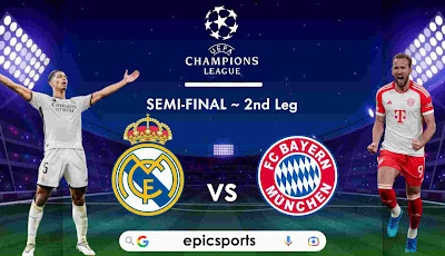 UCL ~ Real Madrid vs Bayern Munchen | Match Info, Preview & Lineup