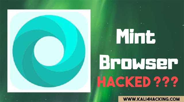 Mi Browser and Mint Browser used by hacker for hacking Mi Smartphones 
