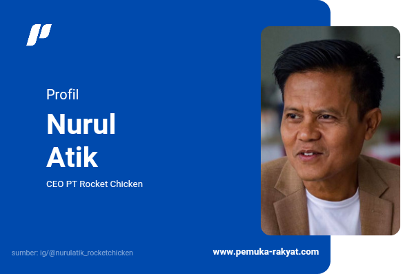 Profil dan Biodata Nurul Atik, Bos Rocket Chicken