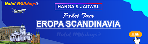 Jadwal dan Harga Paket Wisata Halal Tour Eropa Scandinavia