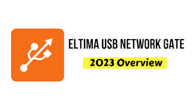 Eltima USB Network Gate 2023 Overview