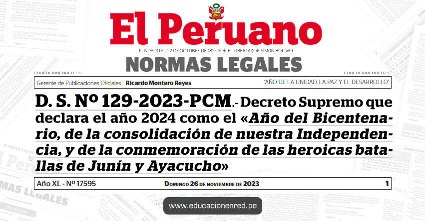 D. S. Nº 129-2023-PCM.- Decreto Supremo que declara el año 2024 como el «Año del Bicentenario, de la consolidación de nuestra Independencia, y de la conmemoración de las heroicas batallas de Junín y Ayacucho»