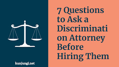 7 Questions to Ask a Discrimination Attorney Before Hiring Them