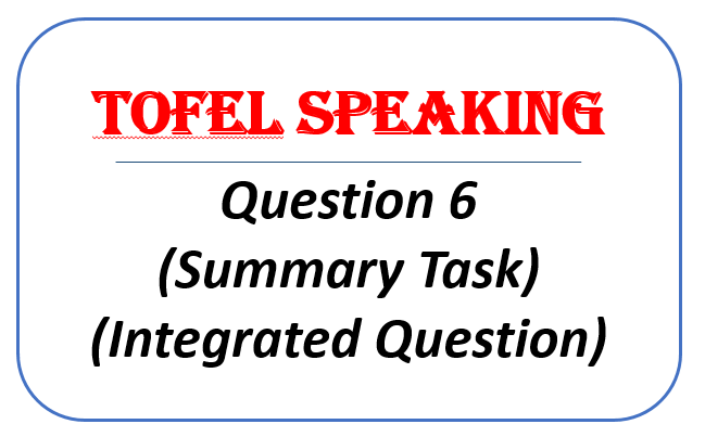 iBT Speaking Materials | Summary Task Question