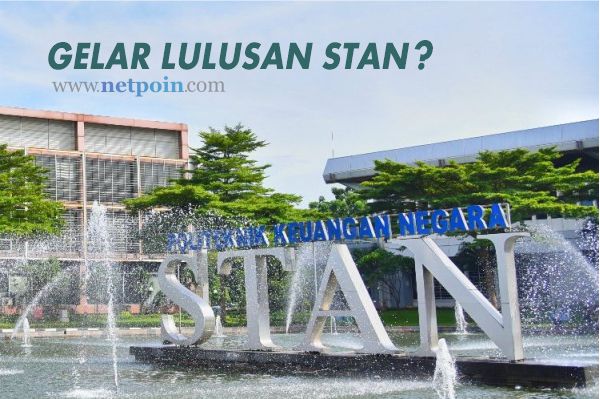 10 Gelar Yang didapat Mahasiswa Lulusan PKN STAN? Netpoin.com