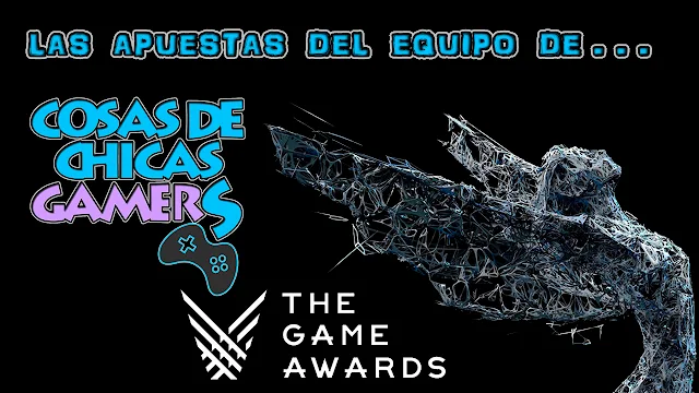 Apuestas del equipo de redacción de Chicas Gamers para The Game Awards 2019 