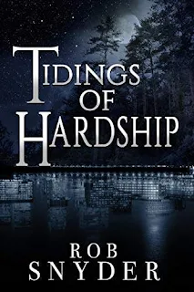 Tidings of Hardship - an alternate reality contemporary fantasy book marketing by Rob Snyder