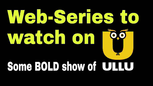 Most Watched Ullu Web Series