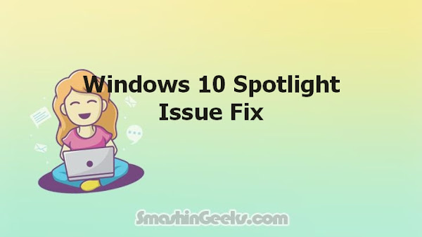 Windows 10 Spotlight Issue Fix