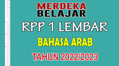 RPP 1 Lembar Bahasa Arab Kelas X Kurikulum 2022 Merdeka Belajar Tahun Pelajaran 2022/2023 Lengkap Semester 1 Semester 2