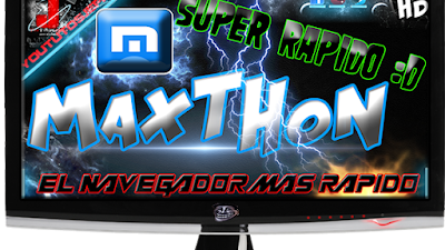 MAXTHON EL NAVEGADOR MAS RAPIDO