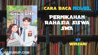 Novel Pernikahan Rahasia Siswa SMA Karya Winsari Full Episode
