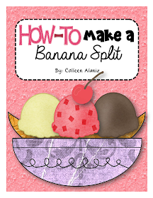 https://www.teacherspayteachers.com/Product/How-To-Writing-How-To-Make-a-Banana-Split-372992