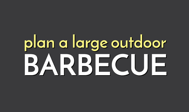 Plan a Large Outdoor Barbecue