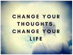 "Change Thoughts Change Life"