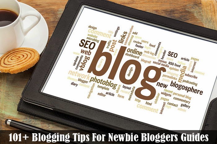 101+ Blogging Tips For Newbie Bloggers Guides