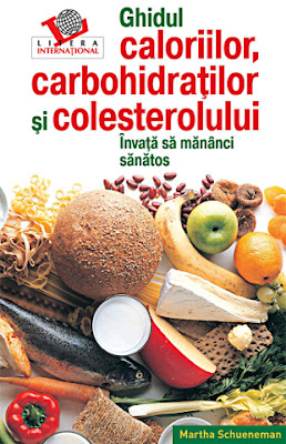Imaginea cartii ”Ghidul caloriilor, carbohidratilor si colesterolului”. Click pentru detalii si cumparare !