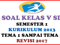 Soal Penilaian Akhir Semester Ganjil Kelas 5 KK-2013 Revisi 2017