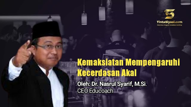 Kemaksiatan Mempengaruhi Kecerdasan Akal