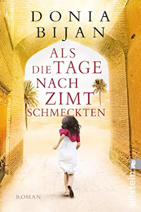 Als die Tage nach Zimt schmeckten: Roman