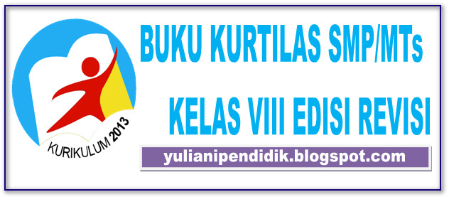 DOWNLOAD BUKU GURU DAN SISWA SMP/MTs KELAS VIII KURIKULUM 2013 EDISI REVISI