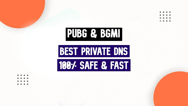 Best Private Dns For Bgmi & Pubg Mobile (No Lag) 2023