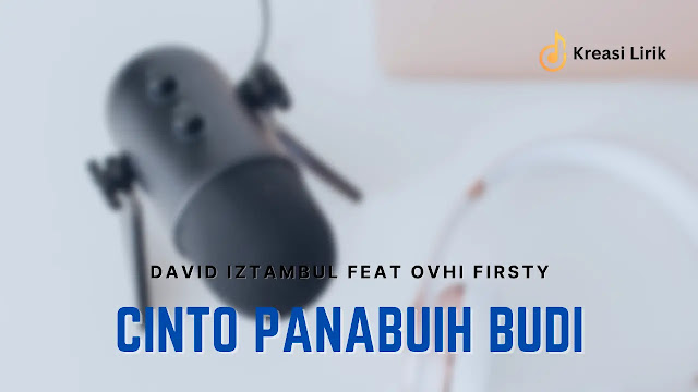 Cinto Panabuih Budi - David Iztambul feat Ovhi Firsty