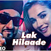 Lak Hilaade Lyrics – MANJ Musik, Raftaar