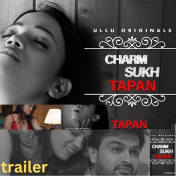 Charmsukh Tapan (Ullu) Web Series Download 1080p 720p 480p 360p