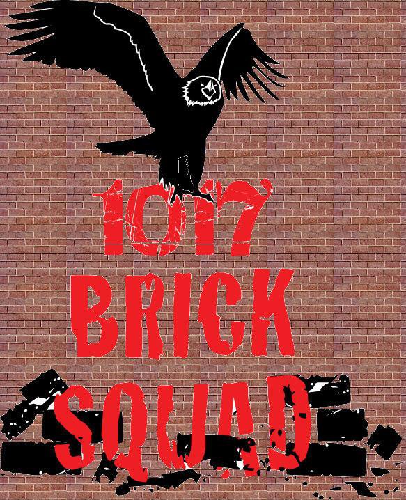 1017 brick squad. Omg , I am dwn for Brick Squad