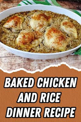 Baked Chicken and Rice Dinner