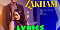 Zakham Lyrics In Hindi - Afsana Khan, Kunwarr