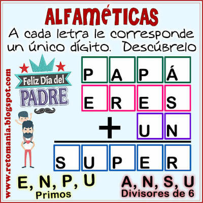 Alfamética, Criptoaritmética, Criptosuma, Criptograma, Suma de letras, Suma de palabras, Lógica de letras, Desafíos matemáticos, Retos matemáticos, Problemas matemáticos, Problemas de matemáticas, Acertijos, Acertijos matemáticos, Acertijos con Solución, Día del Padre y matemáticas, alphametic, matemáticas, matematik