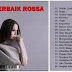 Download Lagu Pop Pilihan Terbaik Rossa Full Album Musik Mp3 Paling Hitz