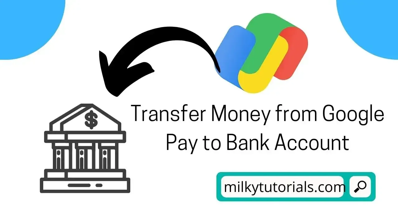 Google pay account to bank account