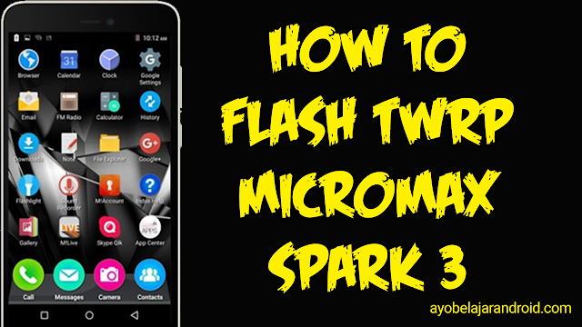 cara flash twrp micromax canvas spark 3 q385, how to flash twrp micromax