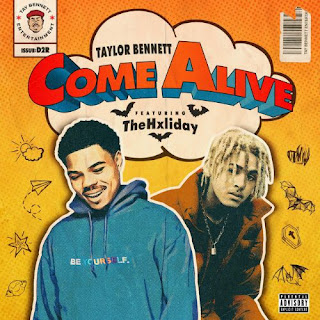 Taylor Bennett Ft. TheHxliday - Come Alive Lyrics