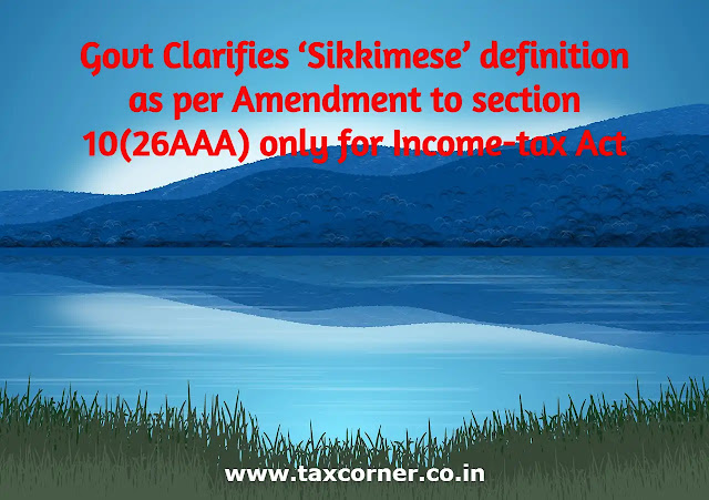 sikkimese-definition-as-per-amendment-to-section-10-26aaa-only-for-income-tax-act