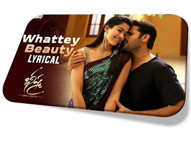 Whattey Beauty Song Lyrics in Telugu | Bheeshma | Nithiin | Rashmika