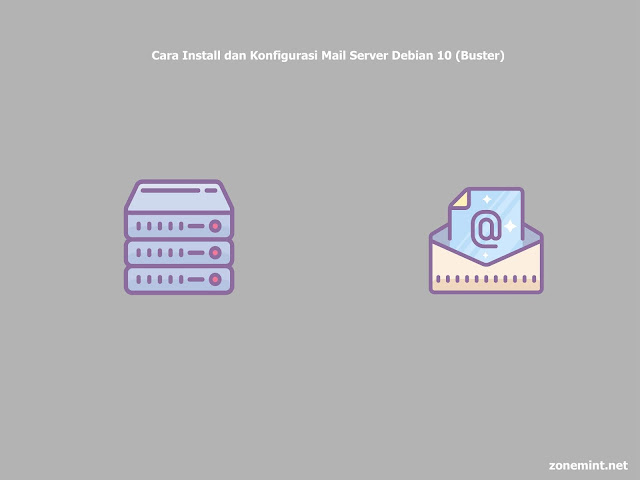 Cara Mudah Install dan Konfigurasi Mail Server di Debian 10