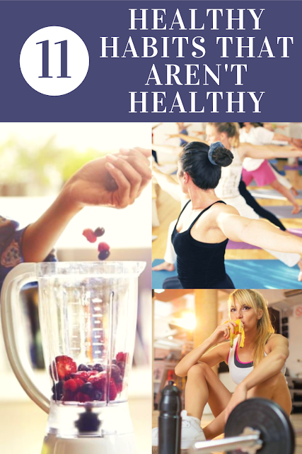 Healthy Habits That Aren't Healthy