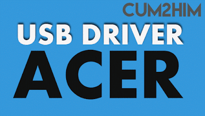 Download Kumpulan USB Driver Android ACER