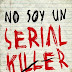 NO SOY UN SERIAL KILLER POR DAN WELLS