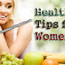 Health Tips for Women's