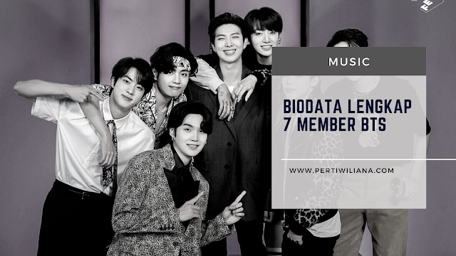 Biodata Lengkap 7 Member BTS