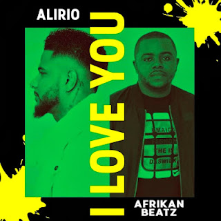 Alirio-feat-Afrikan-Beatz-I-LOVE-YOU