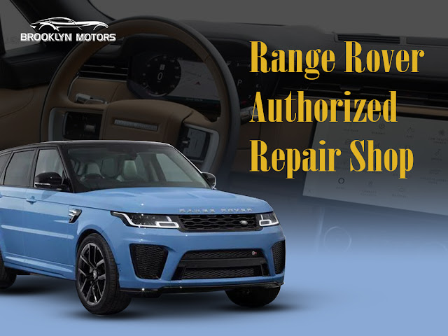 Range Rover authorized repair shop