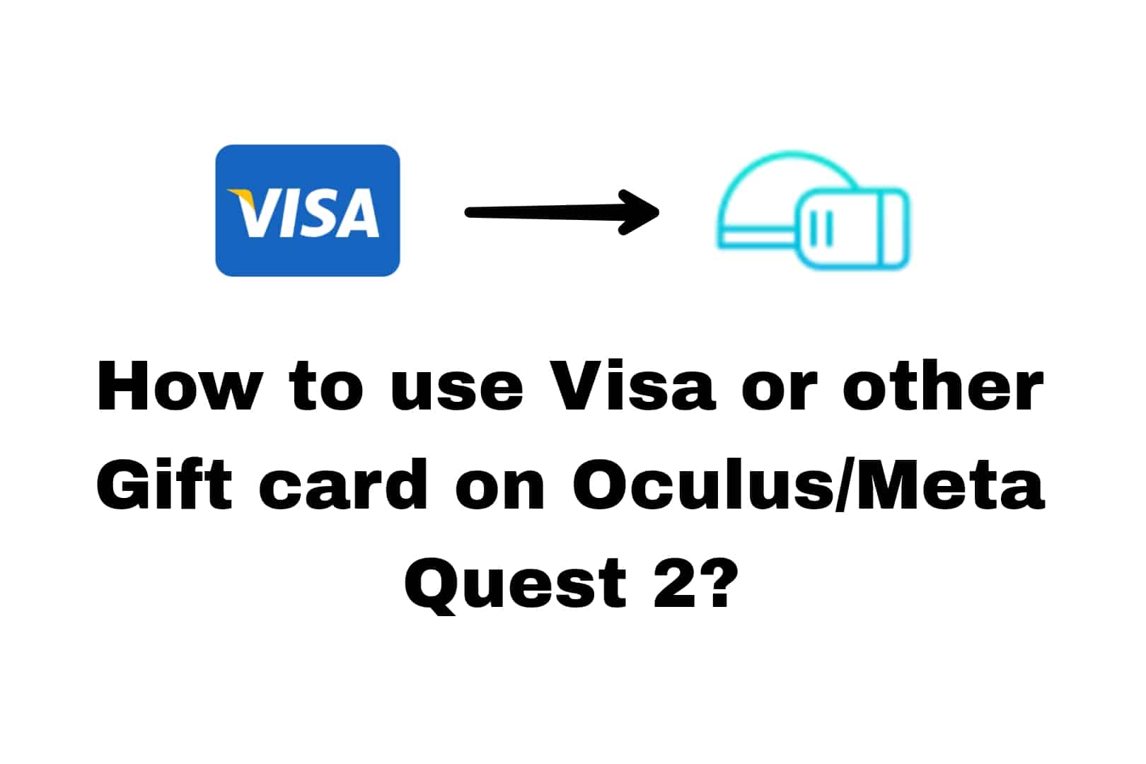 How to use Visa or other Gift card on Oculus or Meta Quest 2